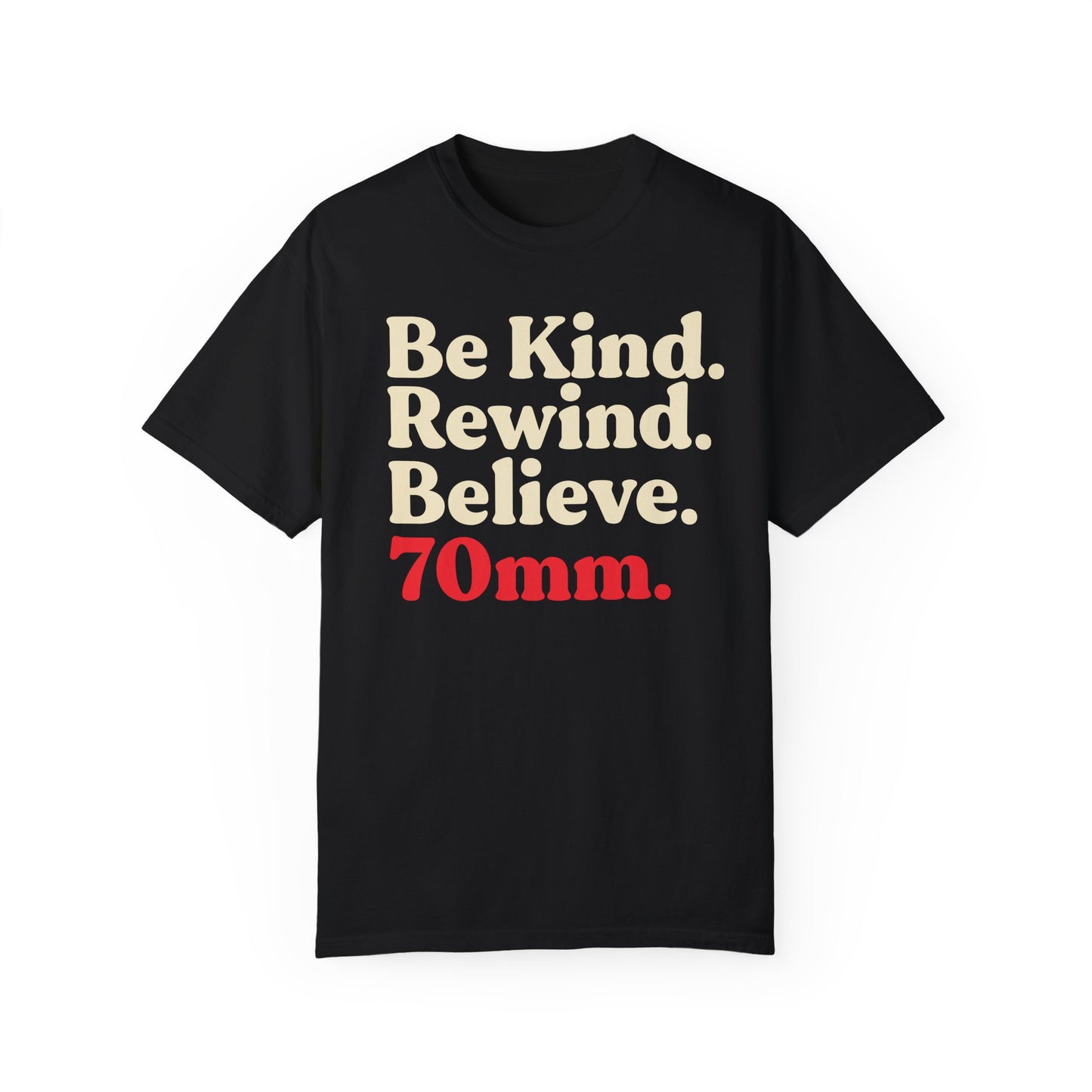 Be Kind. Rewind. Unisex Garment-Dyed T-shirt