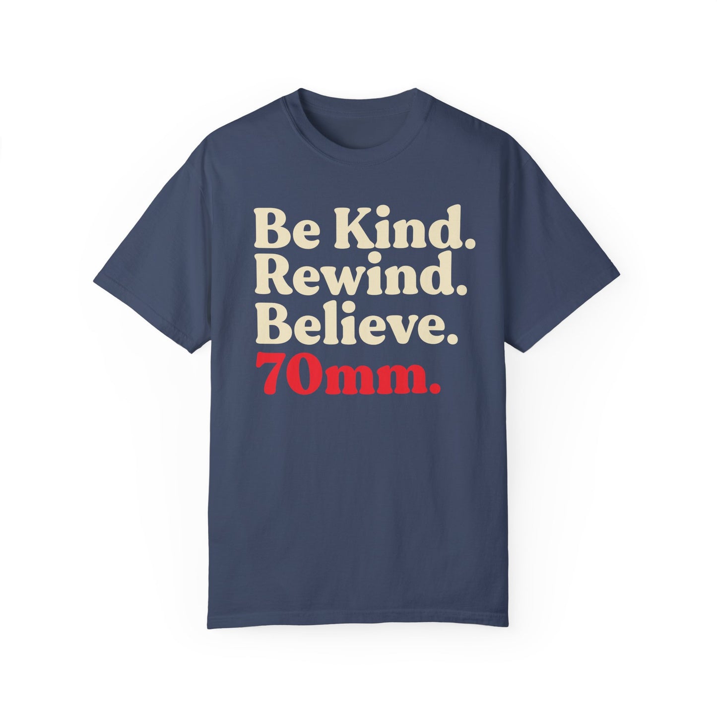 Be Kind. Rewind. Unisex Garment-Dyed T-shirt
