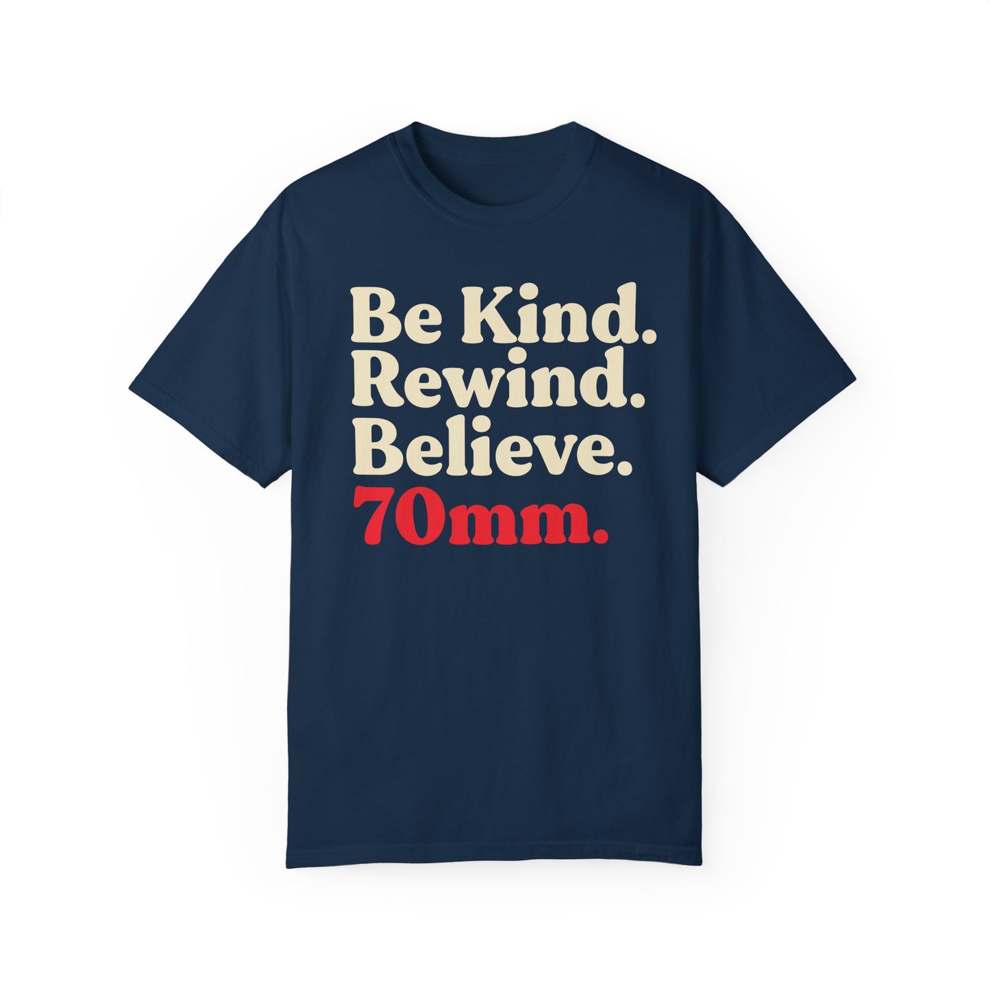 Be Kind. Rewind. Unisex Garment-Dyed T-shirt