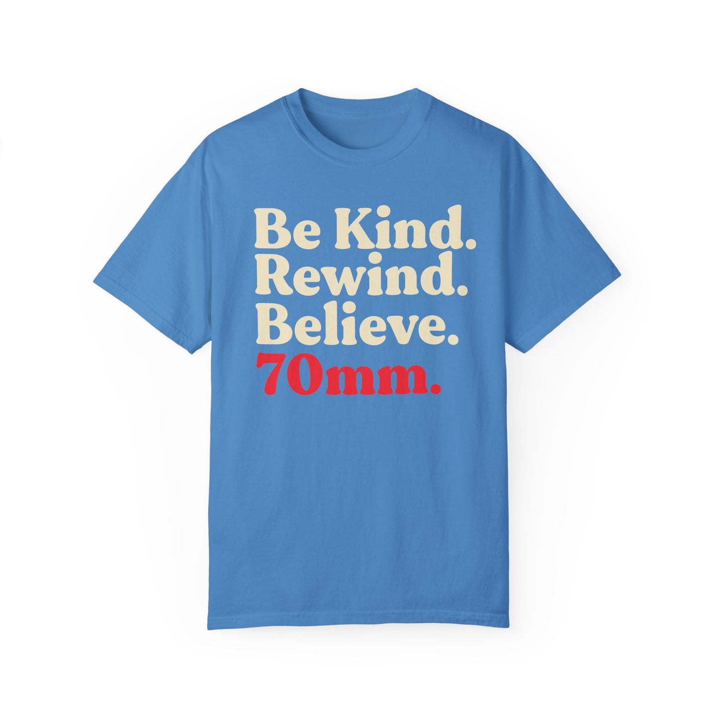 Be Kind. Rewind. Unisex Garment-Dyed T-shirt